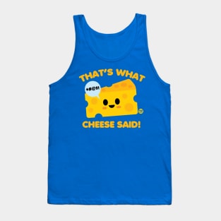 CHEESE SAID Tank Top